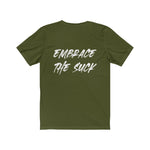 EMBRACE THE SUCK UNIT SLOGAN TEE