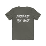 EMBRACE THE SUCK UNIT SLOGAN TEE